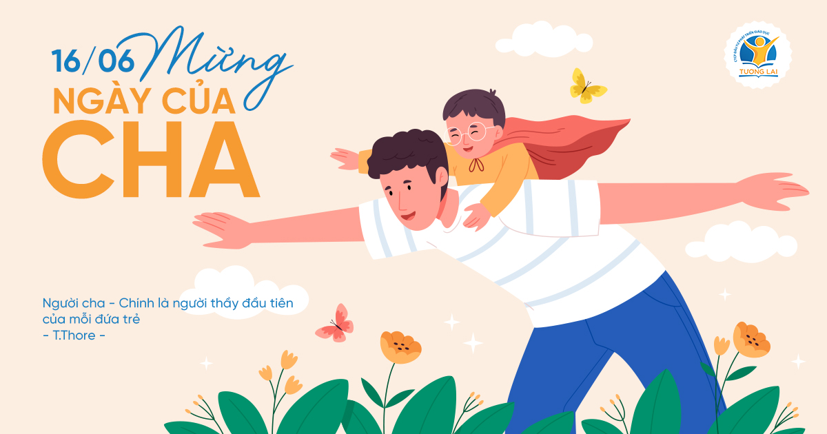 CHÀO MỪNG NGÀY CỦA CHA - TÔN VINH NGƯỜI HÙNG CỦA GIA ĐÌNH!